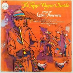 Пластинка Roger Wagner Chorale Songs of Latin America